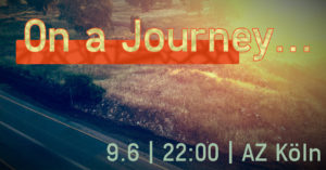 On a Journey @ Autonomes Zentrum Köln